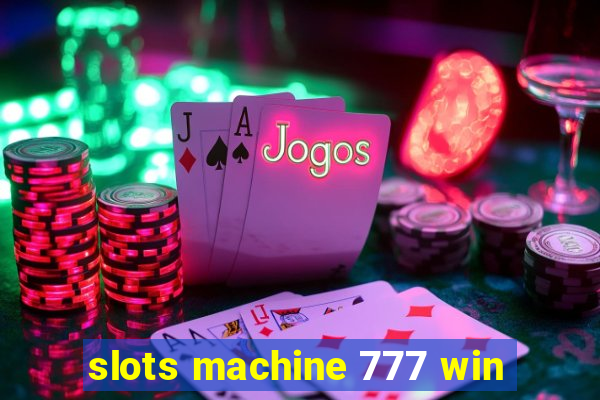 slots machine 777 win