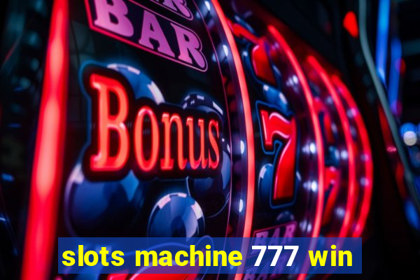 slots machine 777 win