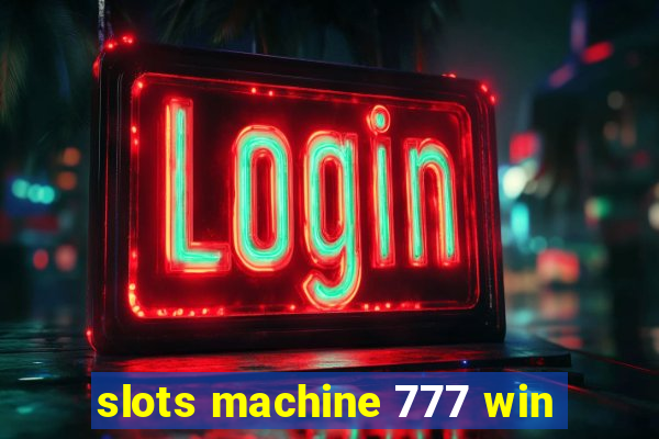 slots machine 777 win