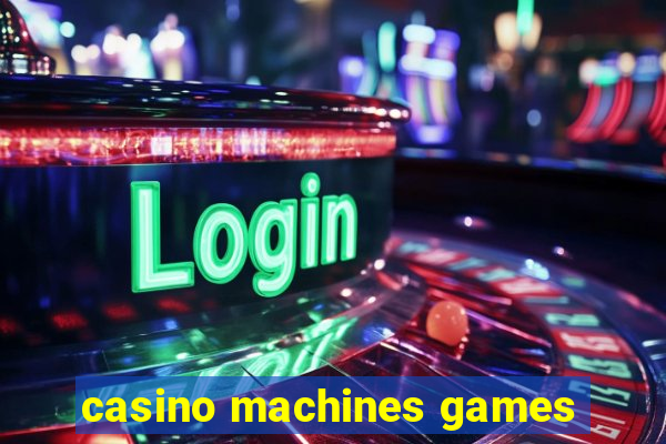 casino machines games