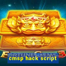 cmsp hack script