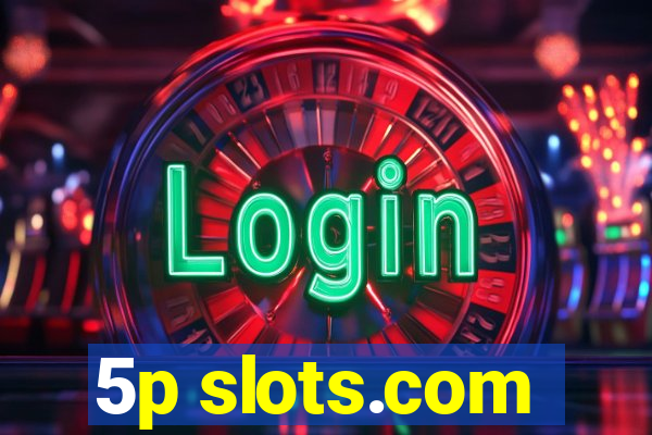 5p slots.com