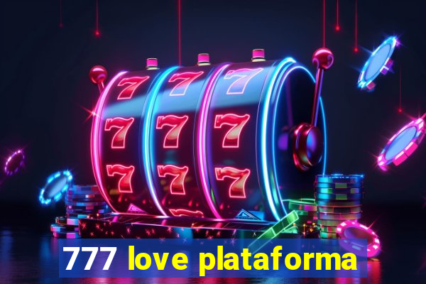 777 love plataforma