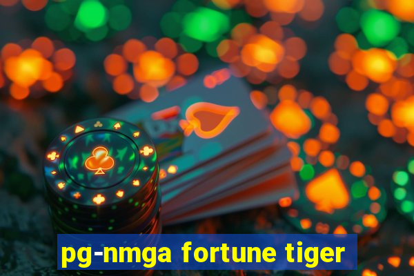 pg-nmga fortune tiger