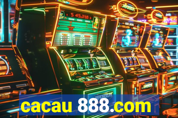 cacau 888.com