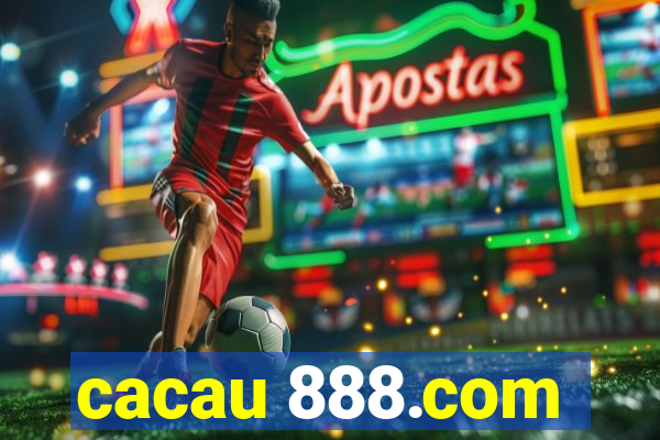 cacau 888.com