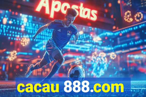 cacau 888.com