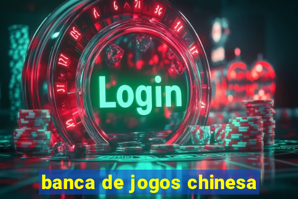 banca de jogos chinesa