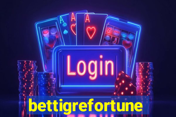 bettigrefortune