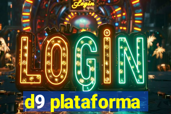 d9 plataforma