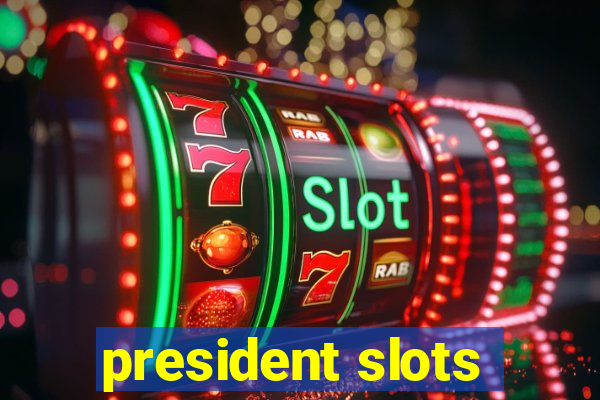 president slots