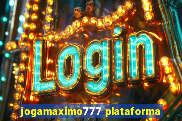 jogamaximo777 plataforma