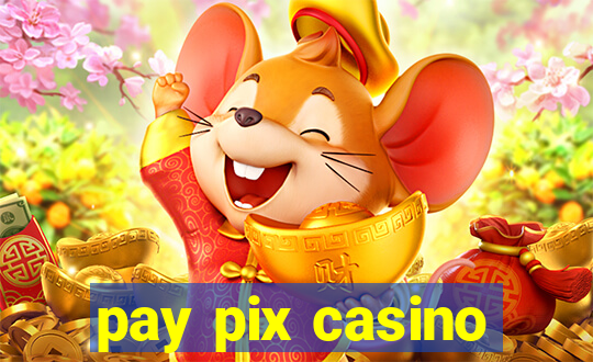 pay pix casino