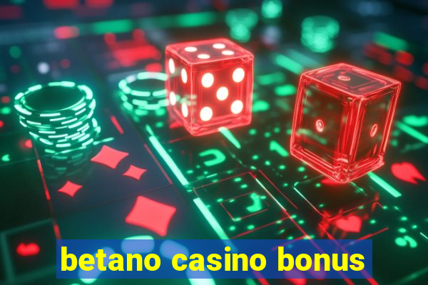 betano casino bonus