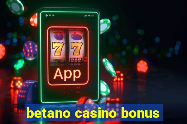 betano casino bonus