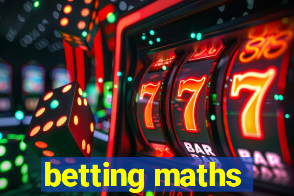 betting maths