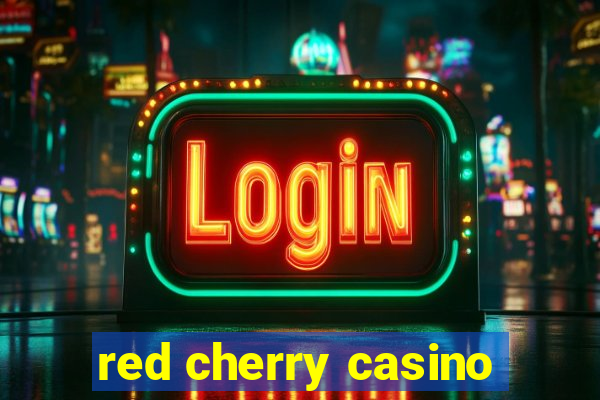 red cherry casino