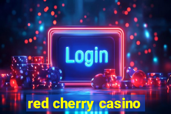 red cherry casino