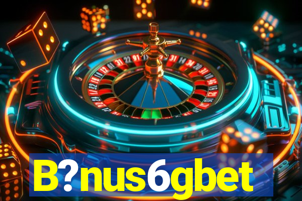 B?nus6gbet