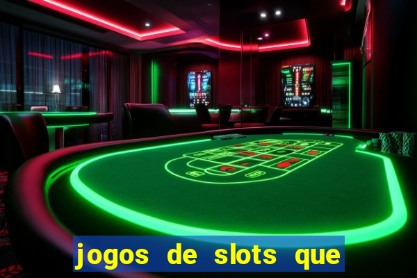 jogos de slots que realmente pagam