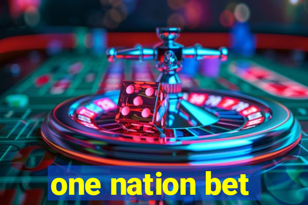 one nation bet