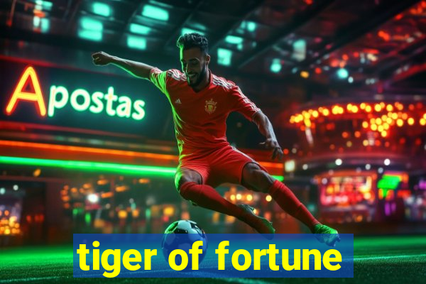 tiger of fortune