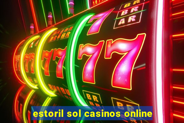 estoril sol casinos online