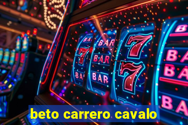 beto carrero cavalo