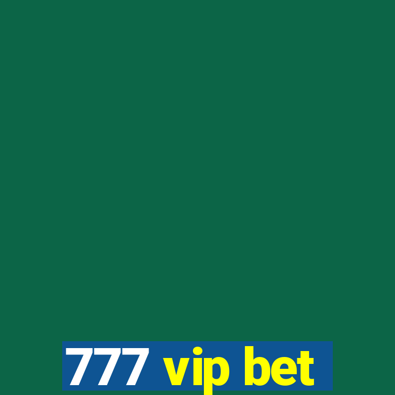 777 vip bet