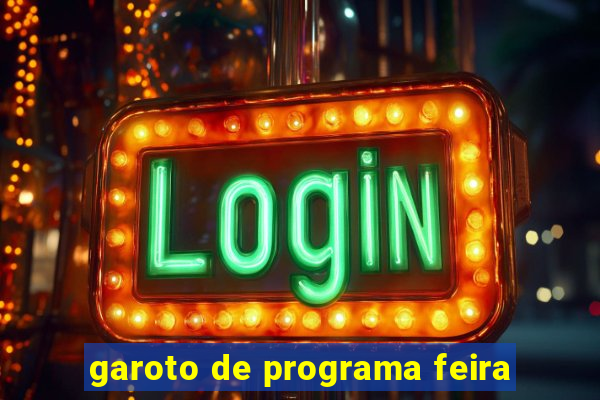 garoto de programa feira