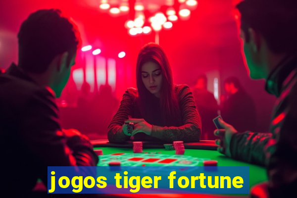 jogos tiger fortune