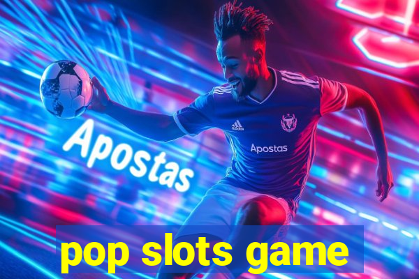 pop slots game