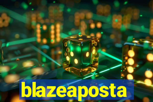 blazeaposta