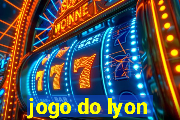 jogo do lyon