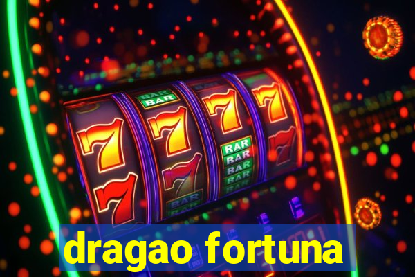 dragao fortuna