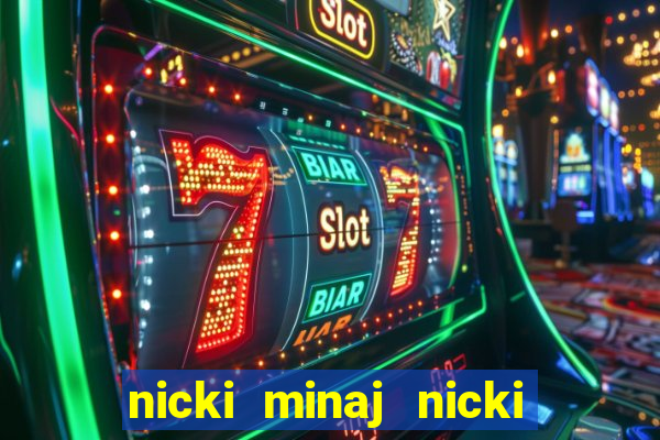 nicki minaj nicki minaj anaconda