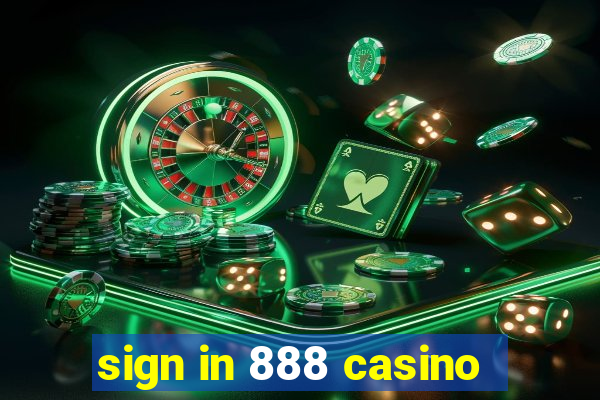 sign in 888 casino