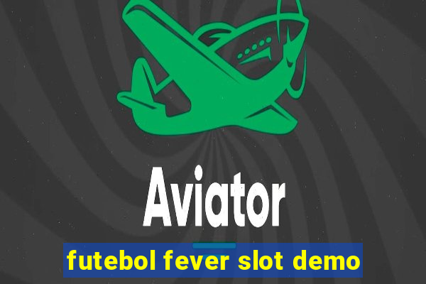 futebol fever slot demo