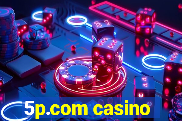 5p.com casino