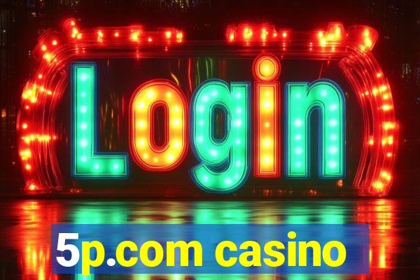 5p.com casino