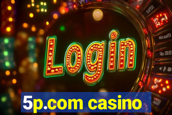 5p.com casino