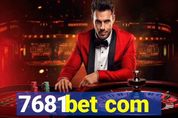 7681bet com