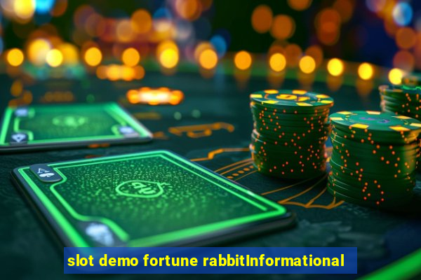 slot demo fortune rabbitInformational