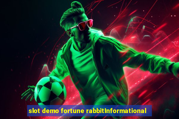 slot demo fortune rabbitInformational