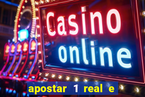 apostar 1 real e ganhar dinheiro