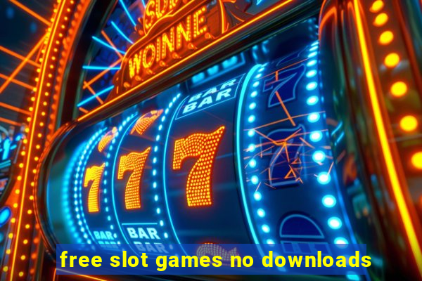 free slot games no downloads