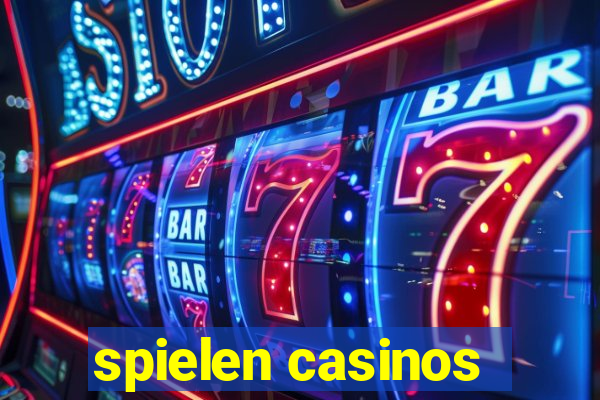 spielen casinos