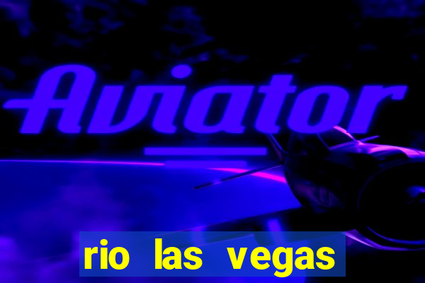 rio las vegas hotel and casino