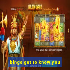 bingo get to know you