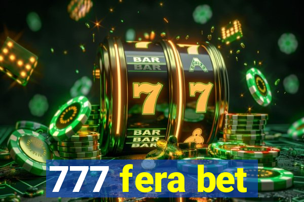 777 fera bet